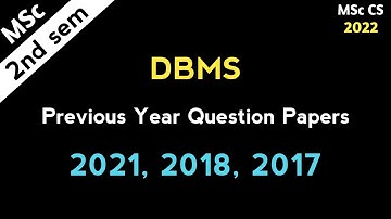 MSc Computer Science 2nd semester DBMS previous year Question Papers 2021,18,17 PG MSc CS exams 2022