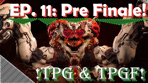 "FIGHTING A GIANT A$$ CRAB?!" [DOOM: SnapMap & Campaign] [#11] [LIVE W/TPG & TPGF]