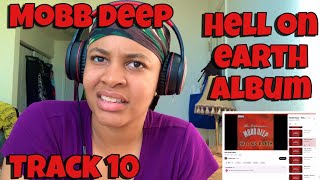 MOBB DEEP “ HELL ON EARTH ALBUM REACTION TRACK 10 “ GET DEALT WITH “