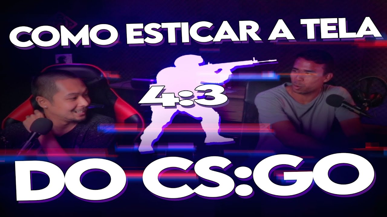 Como esticar a tela do CS:GO na proporção 4:3 em NOTEBOOKs! - YouTube