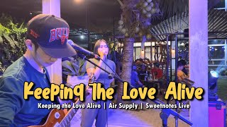 Keeping the Love Alive | Air Supply | Sweetnotes Live Resimi