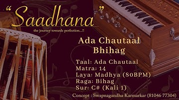 Ada Chautaal | Madhya Laya | Bihag | 80bpm | C# | Live Harmonium | 108 Cycles |Saadhana #tabbhibola