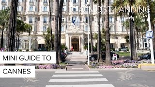 Mini Guide To Cannes | French Riviera