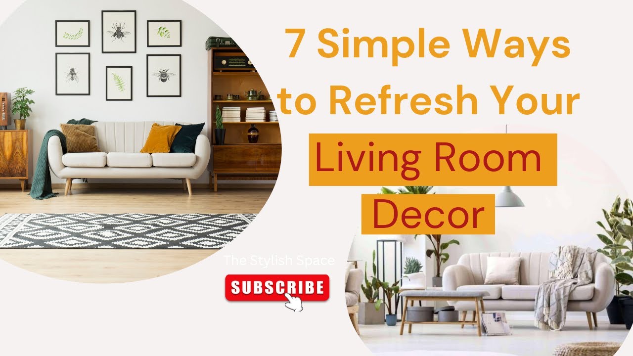 7 Simple Ways to Refresh Your Living Room Decor | Tips for 2023 | # ...