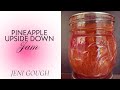 Canning  Pineapple Upside Down Jam // Jeni Gough