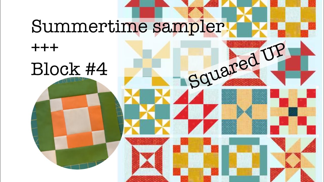 Summertime Sampler block 4 | sew along with me | make a quilt! - YouTube