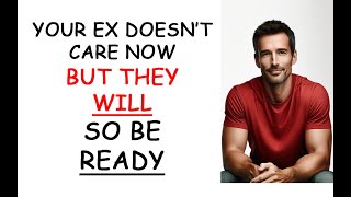 Your Ex Doesn't Care Now❗️ But They Will❗️ So Be Ready❗️ (Podcast 808)