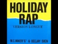 Holiday rap mcmiker g deejay sven version longue.