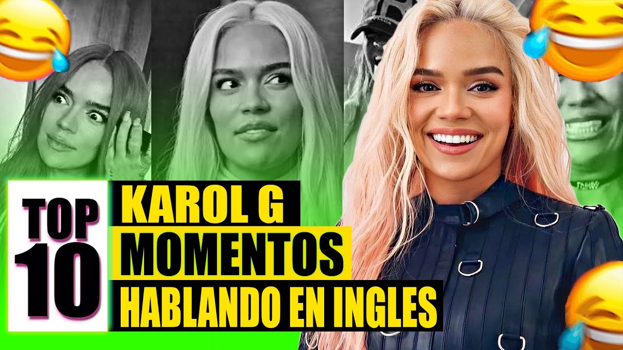 KAROL G HABLANDO EN INGLES TOP 10 MOMENTOS DIVERTIDOS YouTube