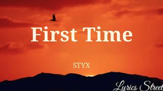 First Time || STYX || Lyric Video@lyricsstreet5409#lyrics