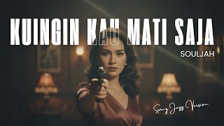 Swing Jazz Cover 🎷 Souljah – Kuingin Kau Mati Saja | Lagu Reggae Jadi Syahdu