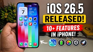 iOS 26.5 Released | 10+ New Features in iPhone