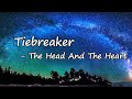 The Head And The Heart - Tiebreaker Lyrics