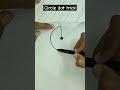 Challenge:draw a dot and a circle without lifting out your pen #viral #mustwatch