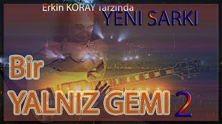 Bir Yalnız Gemi E K 5_2_Eski Şarkılardan Yeni Yapım_Anadolu Rock_