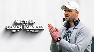 Mic'd Up with Coach Tabacca | Michigan State Spring Football