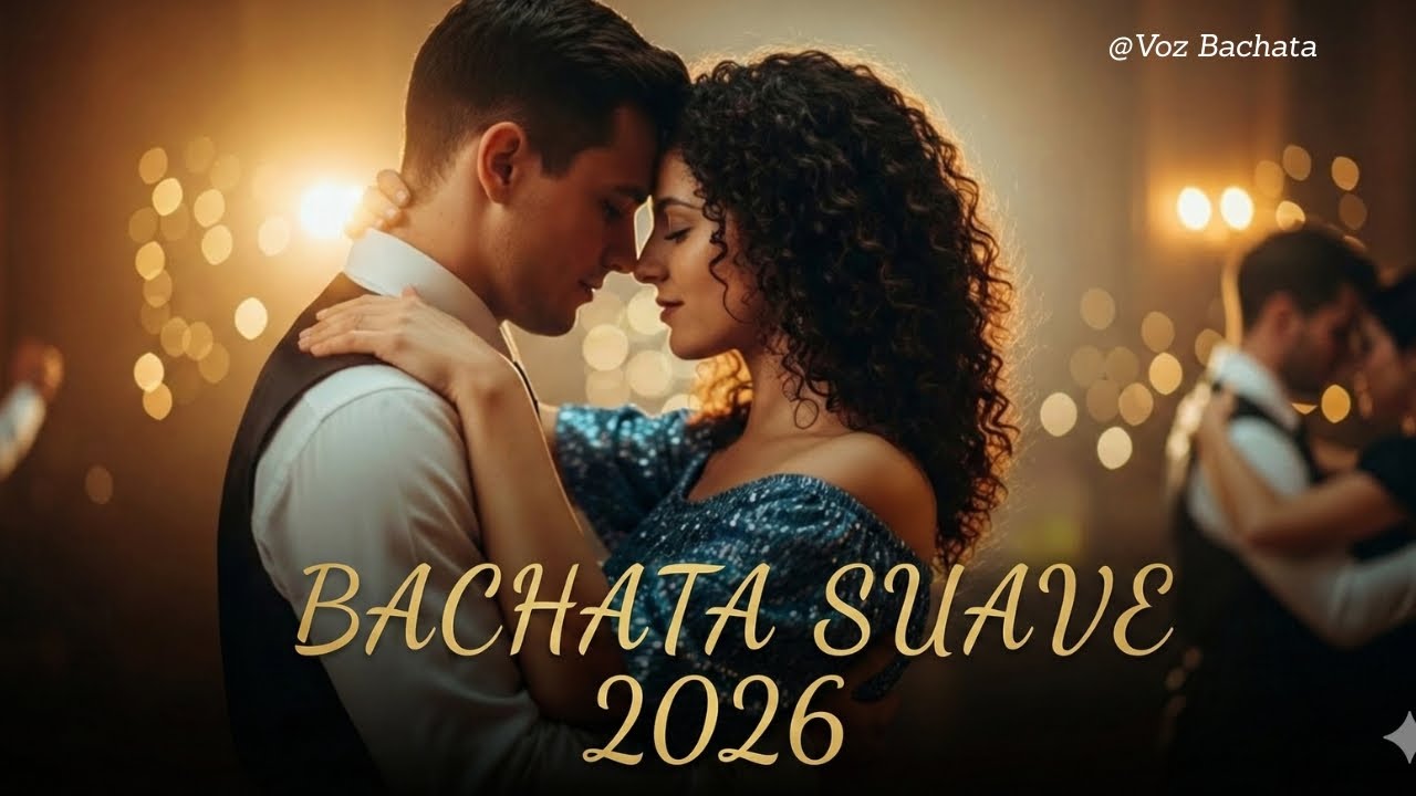 LO MEJOR BACHATA SUAVE 2026 ❤️ CANCIONES ROMÁNTICAS PARA ENAMORARSE