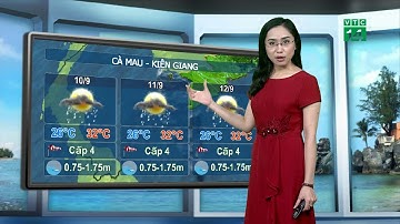 Thời tiết biển 09/09/2018: Thời tiết thoáng đãng, mưa dông giảm thuận tiện vươn khơi | VTC14