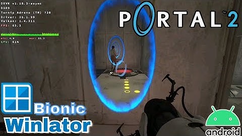Portal 2 on Android via Winlator Bionic | Snapdragon 8 Gen 1 Gameplay + Best Settings