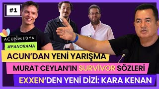 Acun Medya Cephesinden Yeni Gelişmeler  | Survivor | Yeni Yarışma | Kara Kenan Dizisi | Panorama - 1