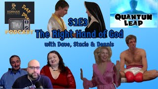 Quantum Leap Rewatch Podcast: Season 1 Episode 3 The Right Hand of God