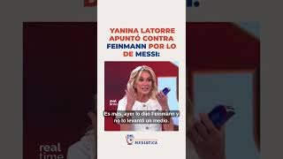 YANINA LATORRE DESTROZA a FEINMANN por el papá de MESSI y FLOR PEÑA