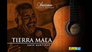 Video-Miniaturansicht von „Tierra Mala - Amín Martinez / Intimo“