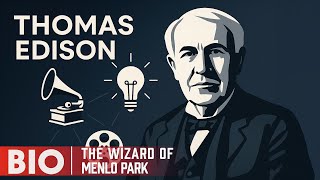 Thomas Edison: The Wizard of Menlo Park | Biography Channel