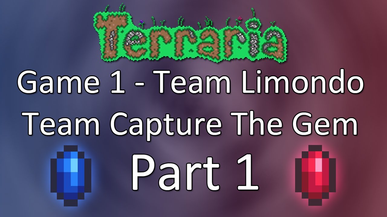 Terraria: Team Capture the Gem 1.1 — PsiSyndicate vs Team Limondo — Game 1 — Part 1