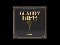Luxury life  kwood full ep