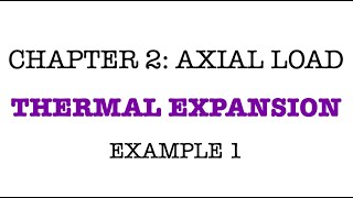 Chapter 2: Axial Load | Thermal Expansion | Example 1
