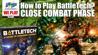 How to Play BattleTech: Close Combat Phase