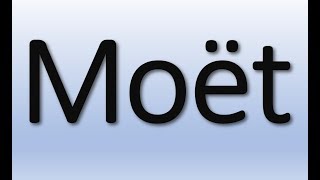 How to Pronounce Moët - Say it Right...