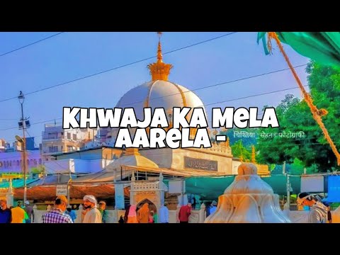 Khwaja Ka Mela Aarela  Apun Ajmer Jarela  SlowedReverb qawali