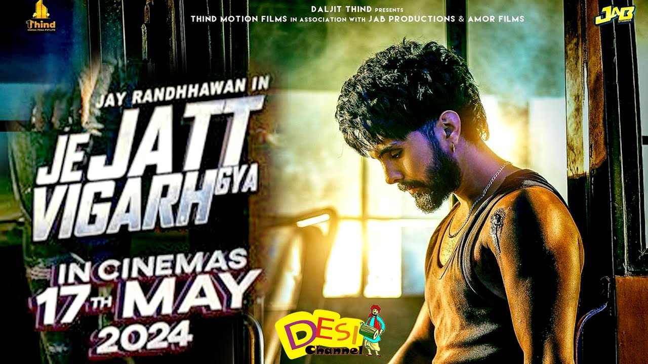 Je Jatt Vigarh Gya Movie - Jayy Randhawa | Deep Sehgal | Movie