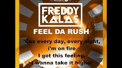 Freddy Kalas - Feel Da Rush (Lyrics on Screen)