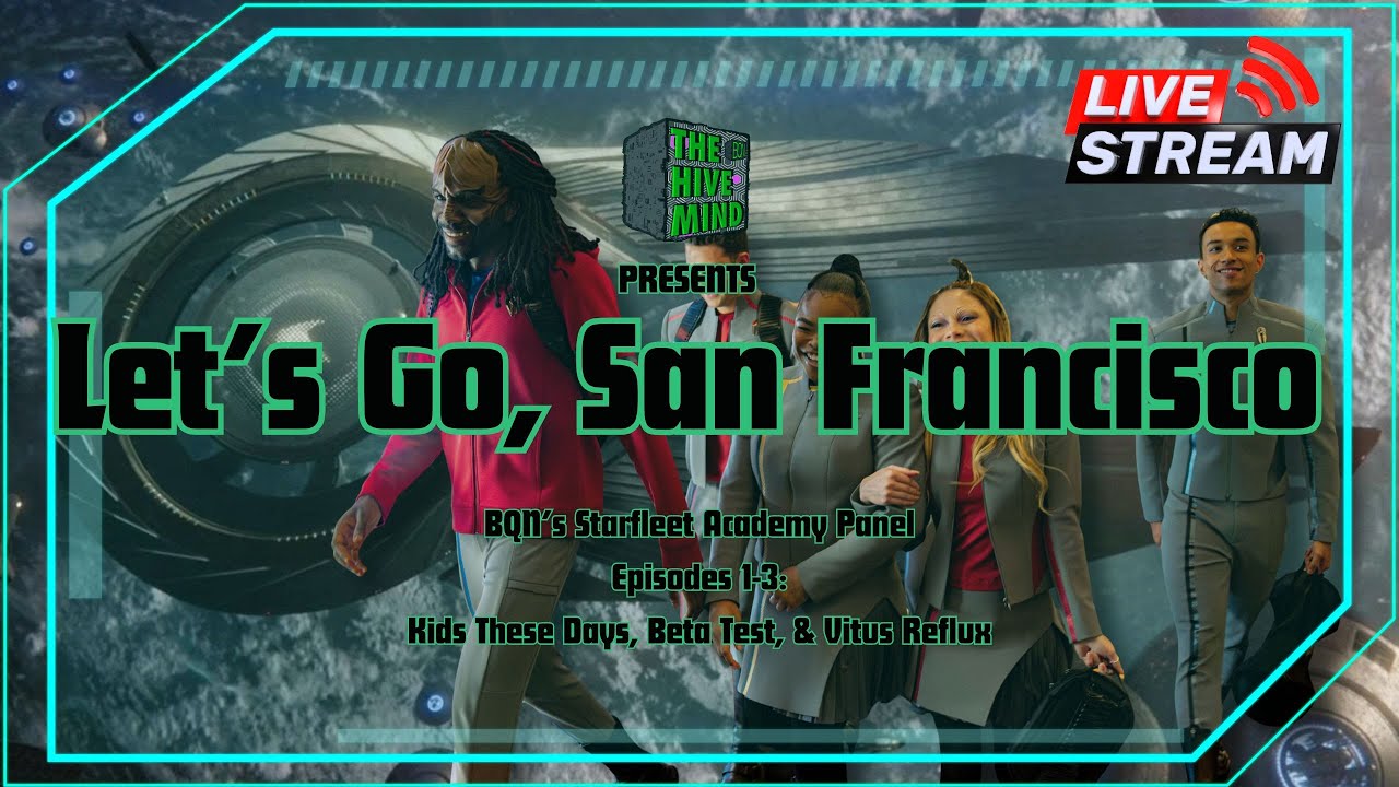 Let's Go San Francisco - Starfleet Academy Episodes 1-3 Recap