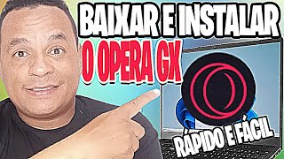 Como Baixar e Instalar o Opera GX no PC ✅Rápido ✅Fácil
