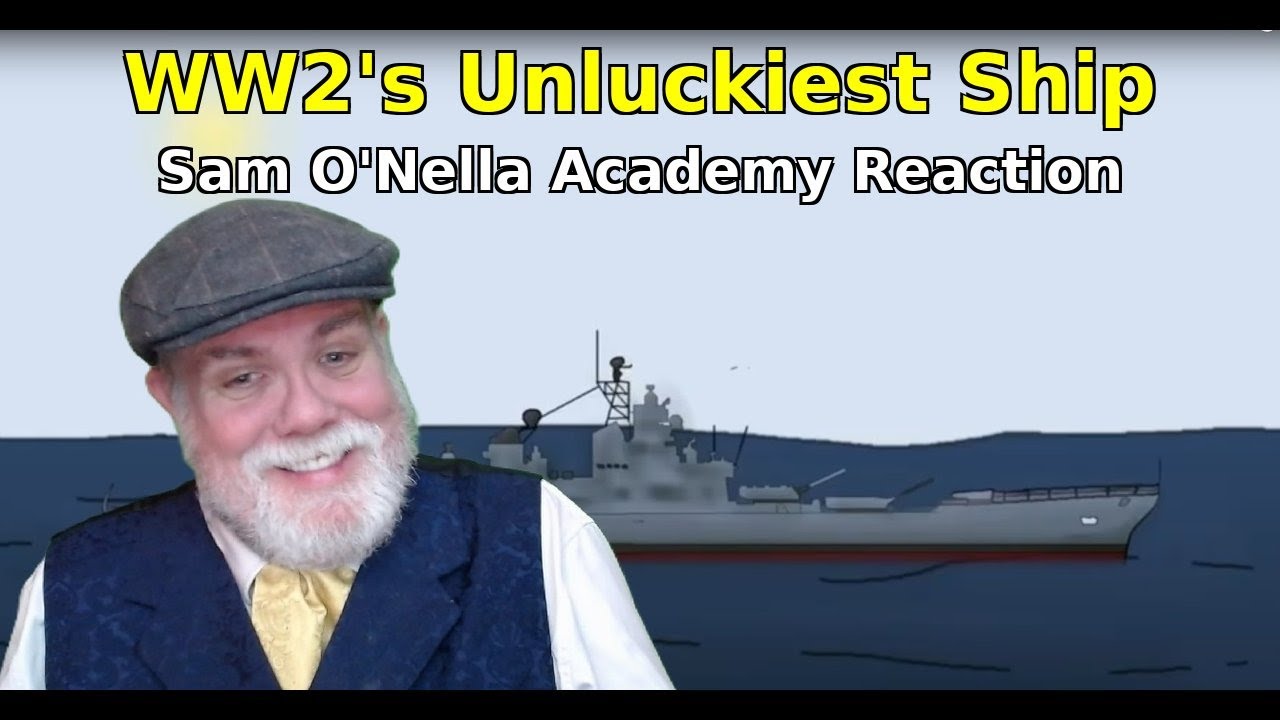 WW2's Unluckiest Ship | Sam O'Nella Academy Reaction