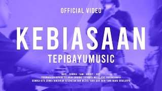 Tepi Bayu - Kebiasaan ( Official Video )