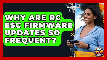Why Are RC ESC Firmware Updates So Frequent? - RC Toy Central