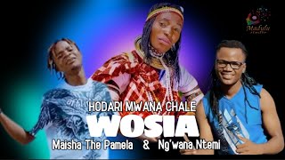 HODALI MWANA CHALE WITIMBA FT NG,WANA NTEMI FT MAISHA THE PAMELA...WAZAZI..2025