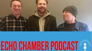 Echo Chamber Gary Gannon (Ep 27)