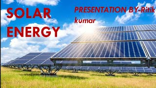 SOLAR ENERGY | PowerPoint Presentation | PPT Slides on Solar Energy