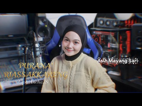 Asih Mayang Sari - Purana’ Riassakkareng (Cover)