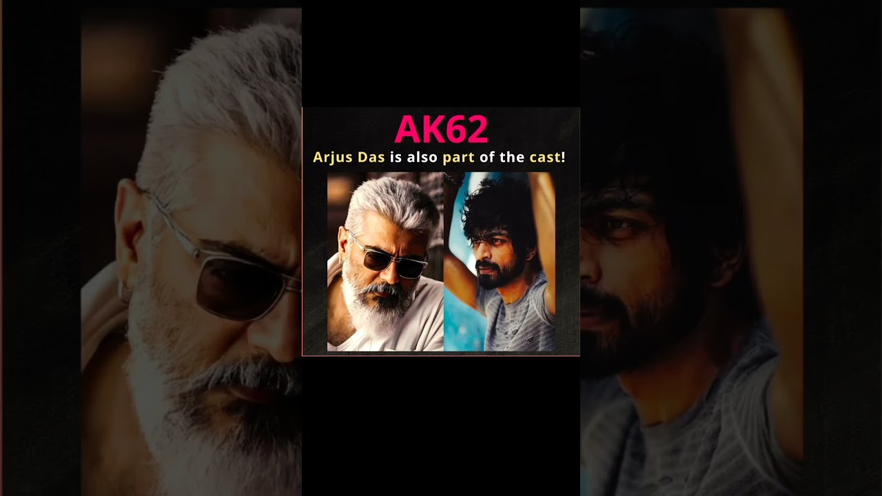 Arjun Das confirm cast of AK62 | Ajith |Vignesh Sivan|Sun Pictures