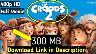 The Croods 2 full movie download in hd 480p only 300 mb : the Croods a new age movie in english