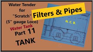 Make a Water Tender TANK BUILD P11 Filters Unions Pipes - (My Beginners Steam Locomotive Series)