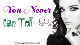 You Never Can Tell 🎧 Elise LeGrow