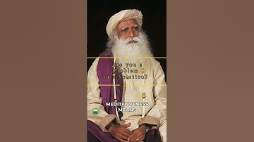 Are you a Problem or a Solution? | Sadhguru | #sadhguru #shorts #viral